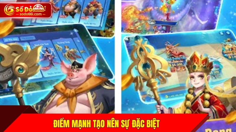 Điểm mạnh tạo nên sự đặc biệt