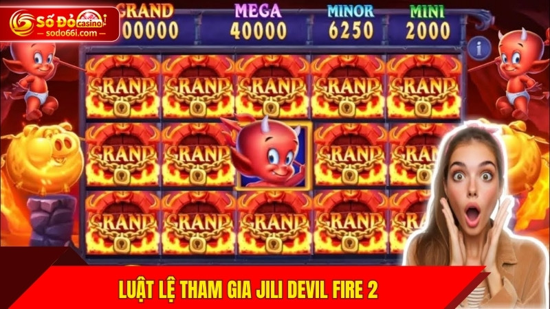 Luật lệ tham gia Jili Devil Fire 2