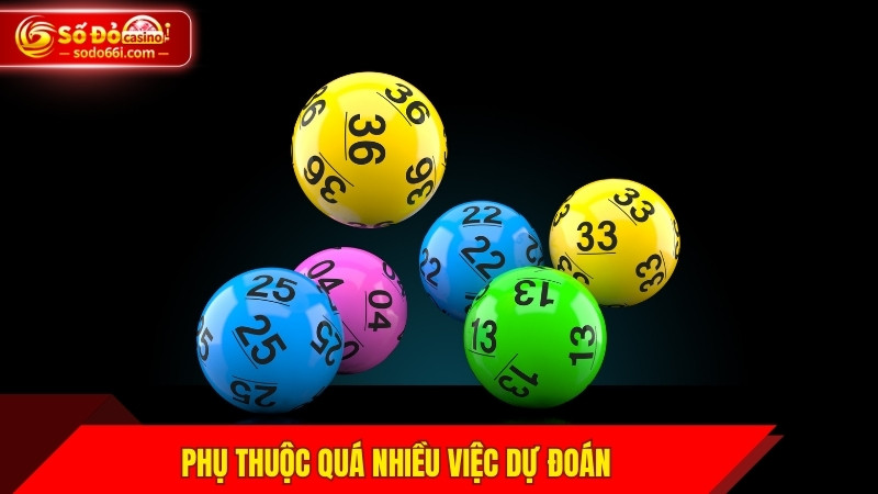 Phụ thuộc quá nhiều việc dự đoán